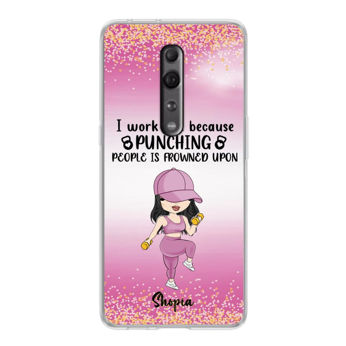 Custom Personalized Gym Girl Chibi Phone Case - Gift Idea For Gym Lovers - I Worked Out Because Punching People Is Frowned Upon - Cases For Oppo, Xiaomi And Huawei