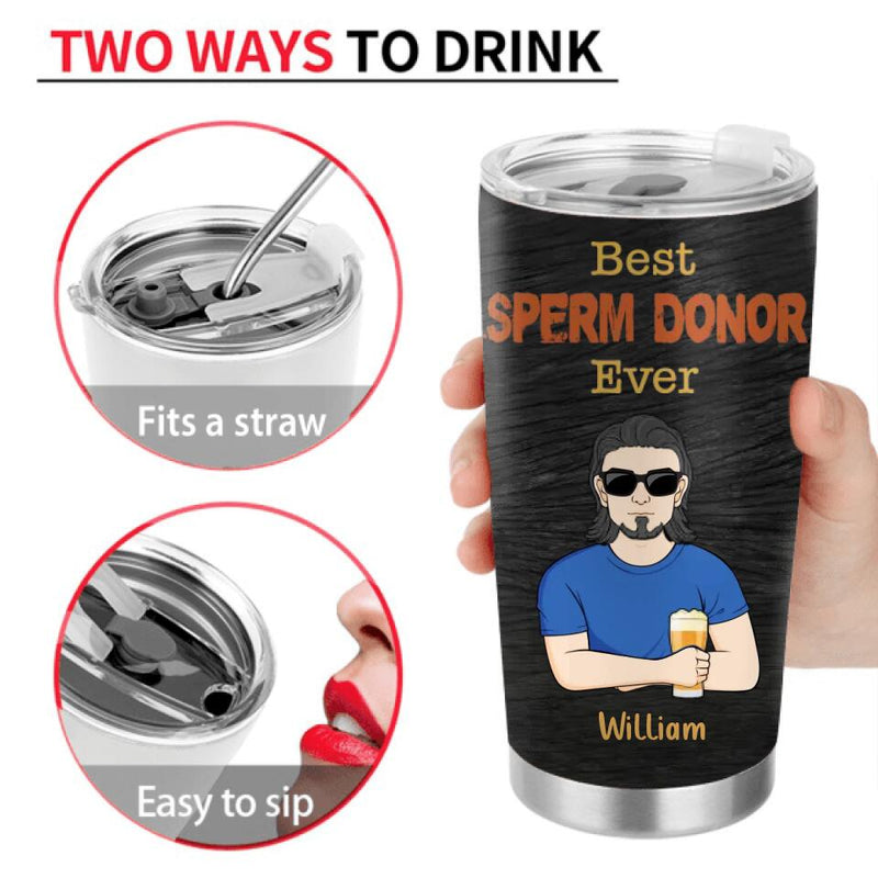 Personalized Best Father Tumbler - Gift Idea For Father's Day - Up to 6 Sperms - Of All The Balls In The World We're Glad We Came Out Of Yours