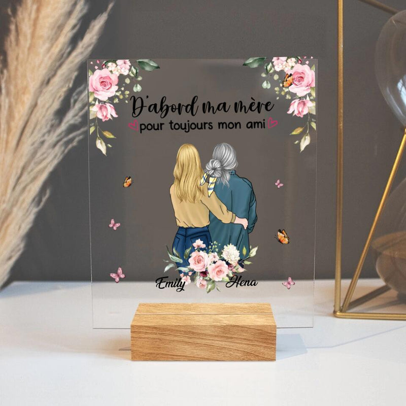 Personalized Mom & Daughter Acrylic Plaque - Mother's Day Gift Idea From Daughter - D'abord Ma Mere Pour Toujours Mon Ami