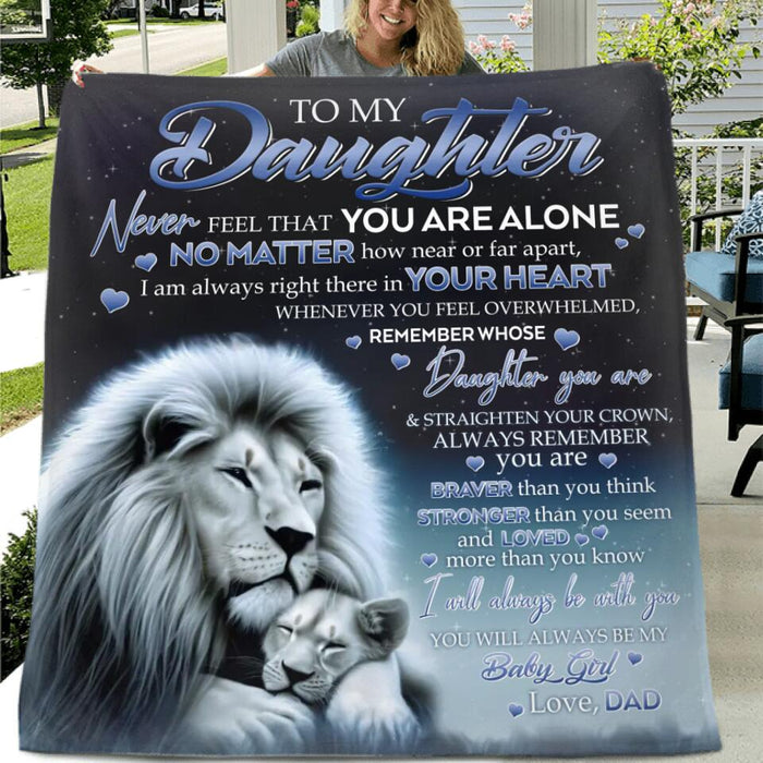 Custom Personalized To my Daughter/Son Lion Quilt/Single Layer Fleece Blanket - Gift Idea For Daughter/Son From Dad - Never Feel That You Are Alone