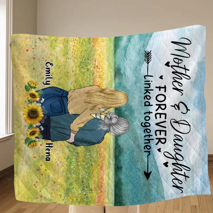 Custom Personalized Mom & Daughter Quilt/Single Layer Fleece Blanket/Pillow Cover - Mother's Day Gift Idea From Daughter - Mother & Daughter Forever Linked Together