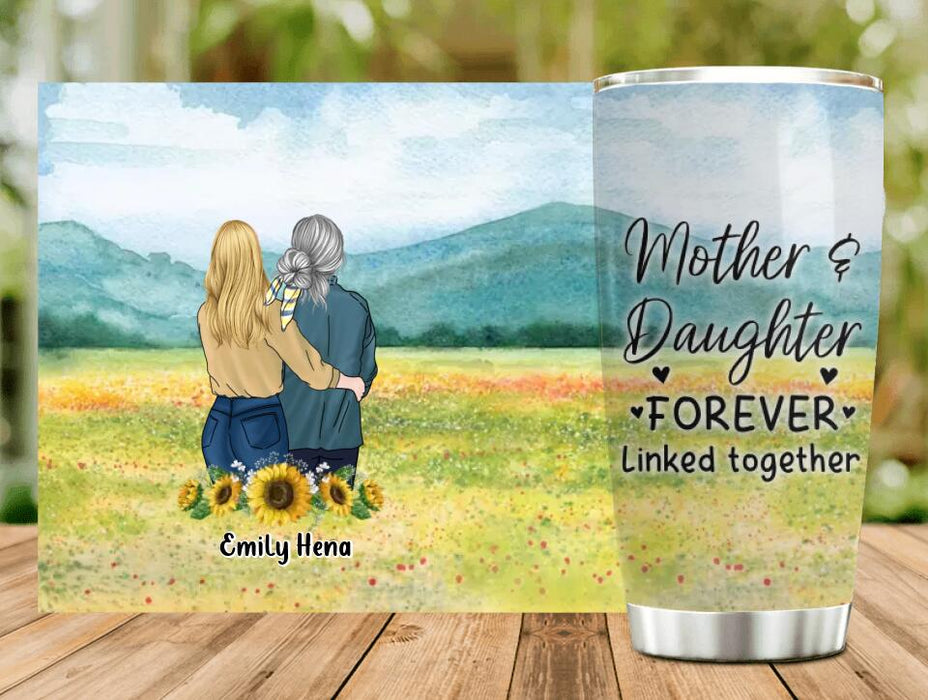 Custom Personalized Mom & Daughter Tumbler - Mother's Day Gift Idea From Daughter - Mother & Daughter Forever Linked Together