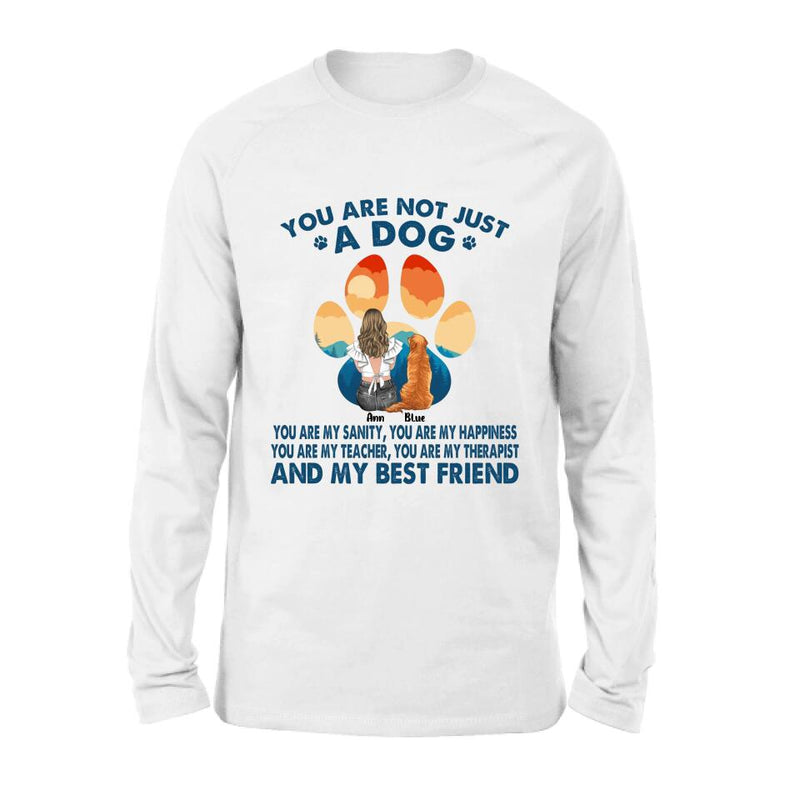 Personalized Dog Mom T-Shirt/Long sleeve/Sweatshirt/Hoodie - Gift Idea For Dog Lover/Mother's Day - Up to 4 Dogs - You Are Not Just A Dog