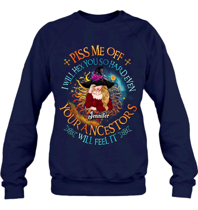 Custom Personalized Witch Shirt/Long sleeve/Sweatshirt/Hoodie - Gift Idea For Halloween/Witch Lovers - Piss Me Off I Will Hex You So Hard