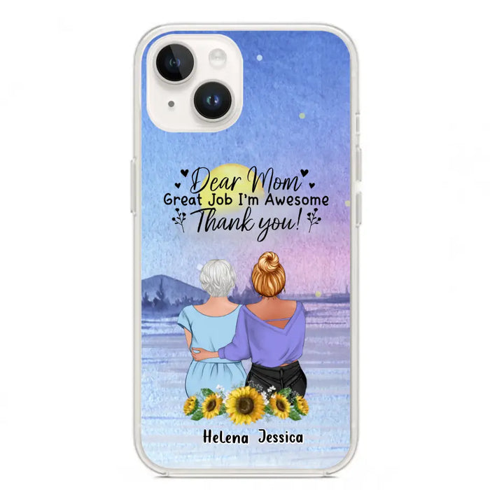 Custom Personalized Mom & Daughter Phone Case - Mother's Day Gift Idea From Daughter - Dear Mom Great Job I'm Awesome - Cases For iPhone/Samsung