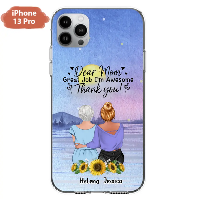 Custom Personalized Mom & Daughter Phone Case - Mother's Day Gift Idea From Daughter - Dear Mom Great Job I'm Awesome - Cases For iPhone/Samsung