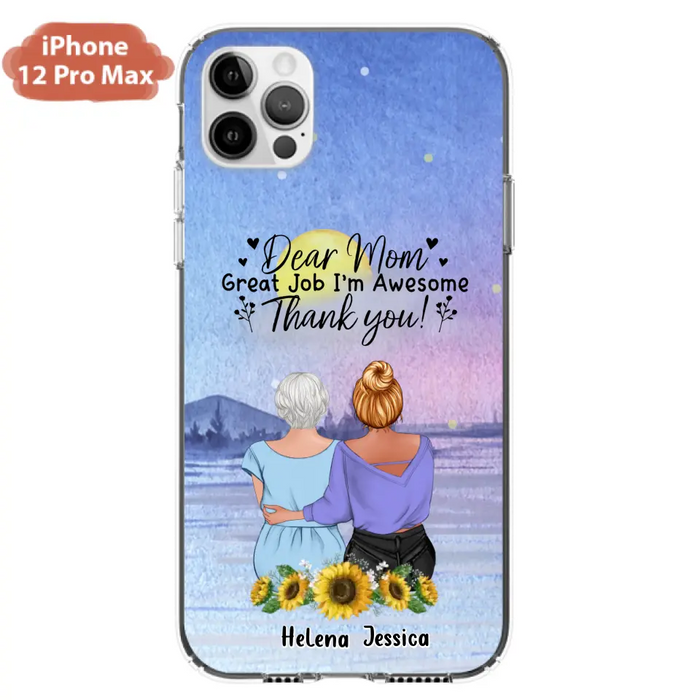 Custom Personalized Mom & Daughter Phone Case - Mother's Day Gift Idea From Daughter - Dear Mom Great Job I'm Awesome - Cases For iPhone/Samsung