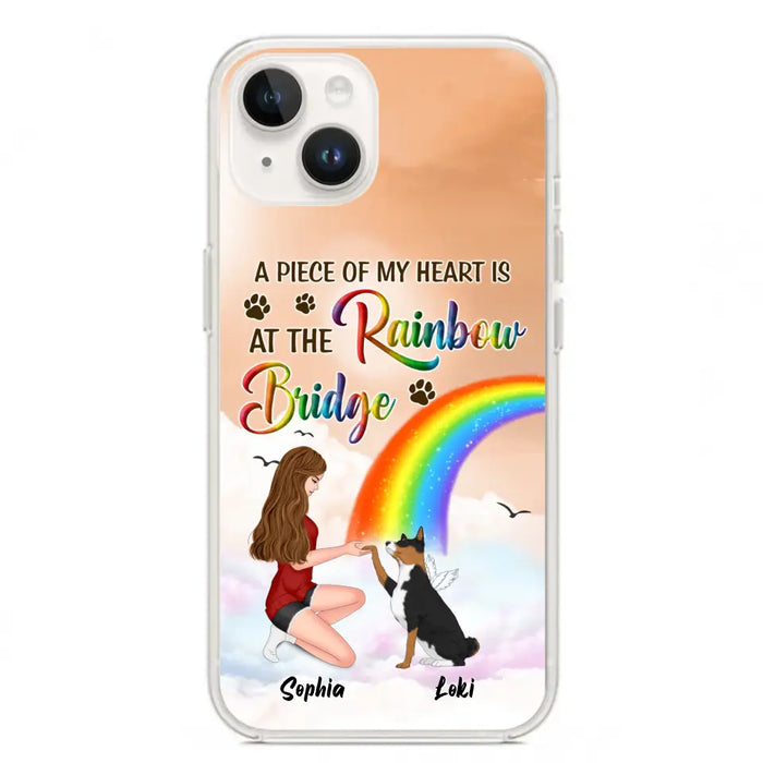 Custom Personalized Dog Mom Phone Case - Memorial Gift Idea for Dog Owners/Mother's Day - A Piece Of My Heart Is At The Rainbow Bridge - Case for iPhone/Samsung