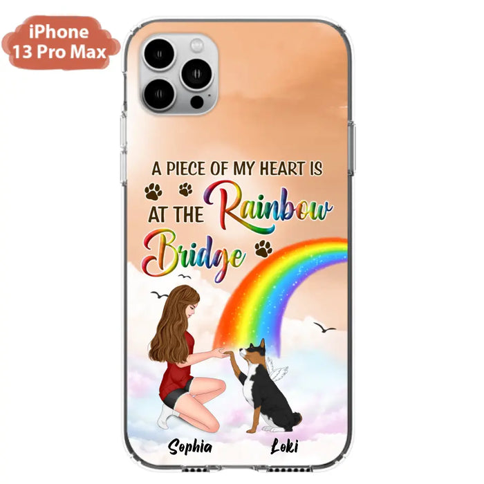 Custom Personalized Dog Mom Phone Case - Memorial Gift Idea for Dog Owners/Mother's Day - A Piece Of My Heart Is At The Rainbow Bridge - Case for iPhone/Samsung