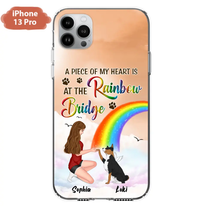 Custom Personalized Dog Mom Phone Case - Memorial Gift Idea for Dog Owners/Mother's Day - A Piece Of My Heart Is At The Rainbow Bridge - Case for iPhone/Samsung