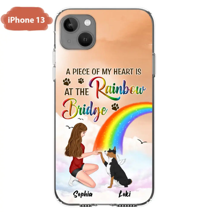 Custom Personalized Dog Mom Phone Case - Memorial Gift Idea for Dog Owners/Mother's Day - A Piece Of My Heart Is At The Rainbow Bridge - Case for iPhone/Samsung