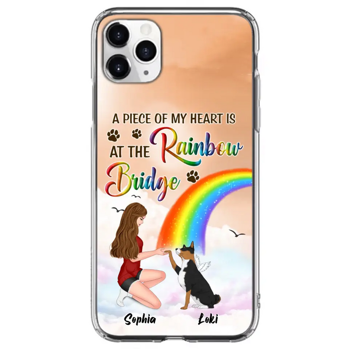 Custom Personalized Dog Mom Phone Case - Memorial Gift Idea for Dog Owners/Mother's Day - A Piece Of My Heart Is At The Rainbow Bridge - Case for iPhone/Samsung