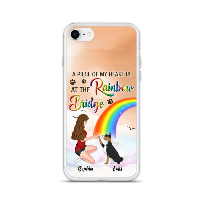 Custom Personalized Dog Mom Phone Case - Memorial Gift Idea for Dog Owners/Mother's Day - A Piece Of My Heart Is At The Rainbow Bridge - Case for iPhone/Samsung