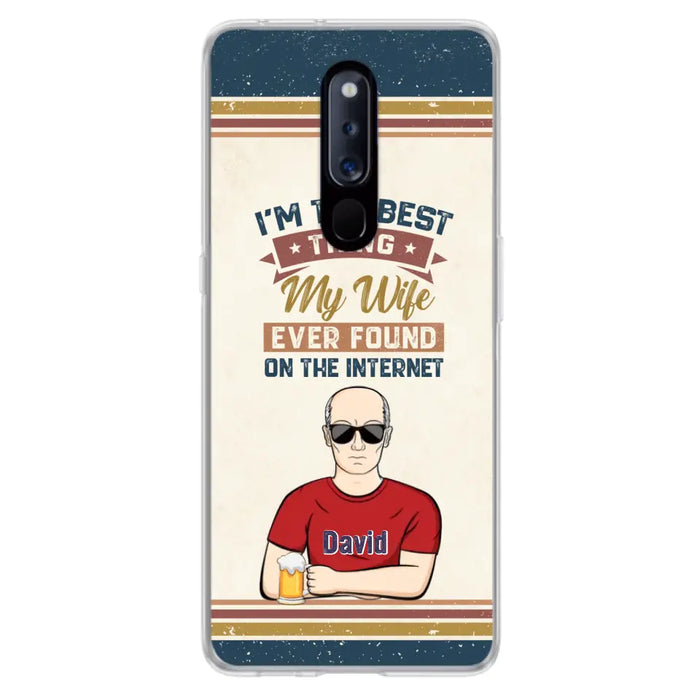 Custom Personalized Couple Phone Case - Gift Idea For Couple/Mother's Day/Father's Day - I'm The Best Thing My Wife Ever Found On The Internet - Case For Oppo/Xiaomi/Huawei