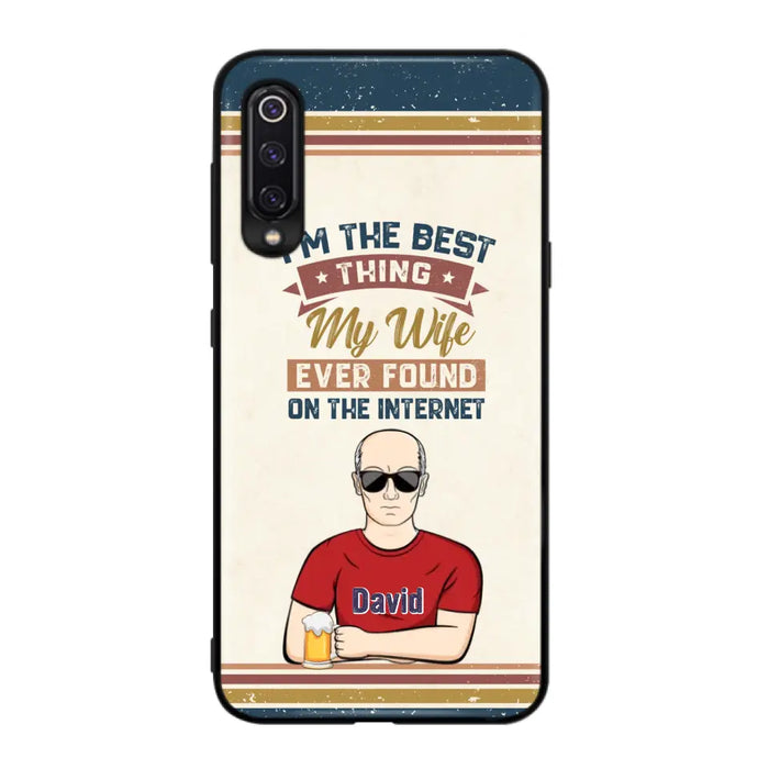 Custom Personalized Couple Phone Case - Gift Idea For Couple/Mother's Day/Father's Day - I'm The Best Thing My Wife Ever Found On The Internet - Case For Oppo/Xiaomi/Huawei