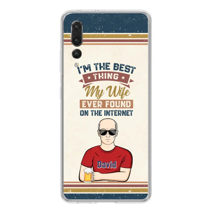 Custom Personalized Couple Phone Case - Gift Idea For Couple/Mother's Day/Father's Day - I'm The Best Thing My Wife Ever Found On The Internet - Case For Oppo/Xiaomi/Huawei