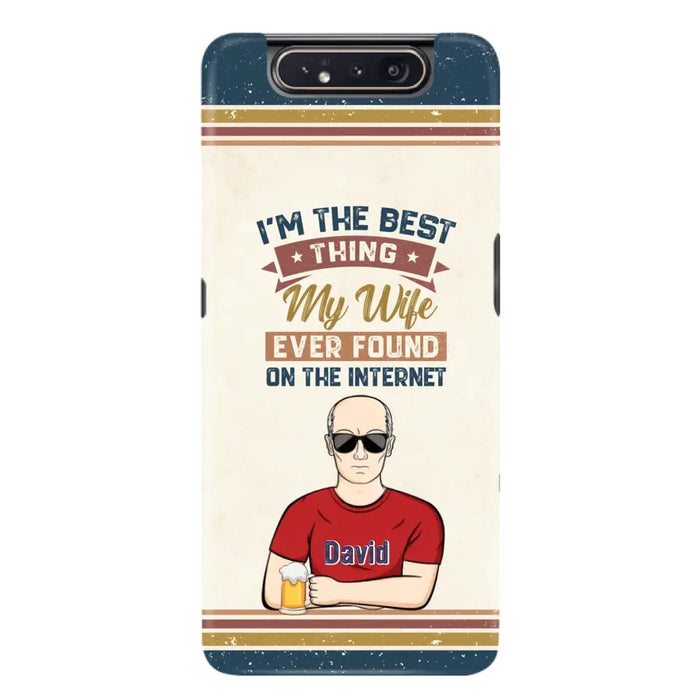 Custom Personalized Couple Phone Case - Gift Idea For Couple/Mother's Day/Father's Day - I'm The Best Thing My Wife Ever Found On The Internet - Case For iPhone/Samsung