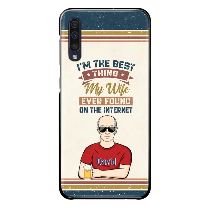 Custom Personalized Couple Phone Case - Gift Idea For Couple/Mother's Day/Father's Day - I'm The Best Thing My Wife Ever Found On The Internet - Case For iPhone/Samsung