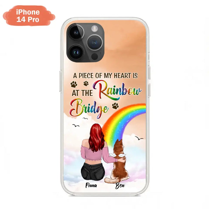 Custom Personalized Memorial Phone Case - Memorial Gift Idea for Dog/Cat Owners/Mother's Day - A Piece Of My Heart Is At The Rainbow Bridge - Case for iPhone/Samsung