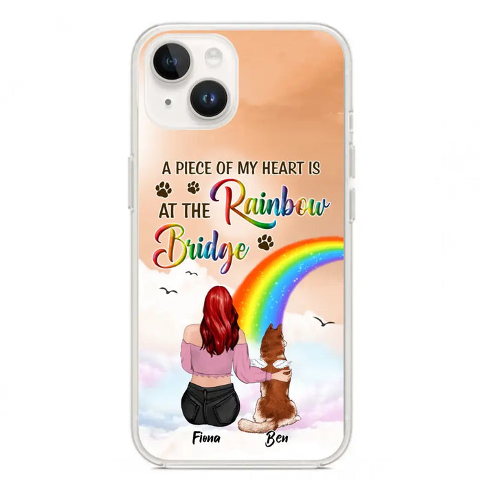 Custom Personalized Memorial Phone Case - Memorial Gift Idea for Dog/Cat Owners/Mother's Day - A Piece Of My Heart Is At The Rainbow Bridge - Case for iPhone/Samsung