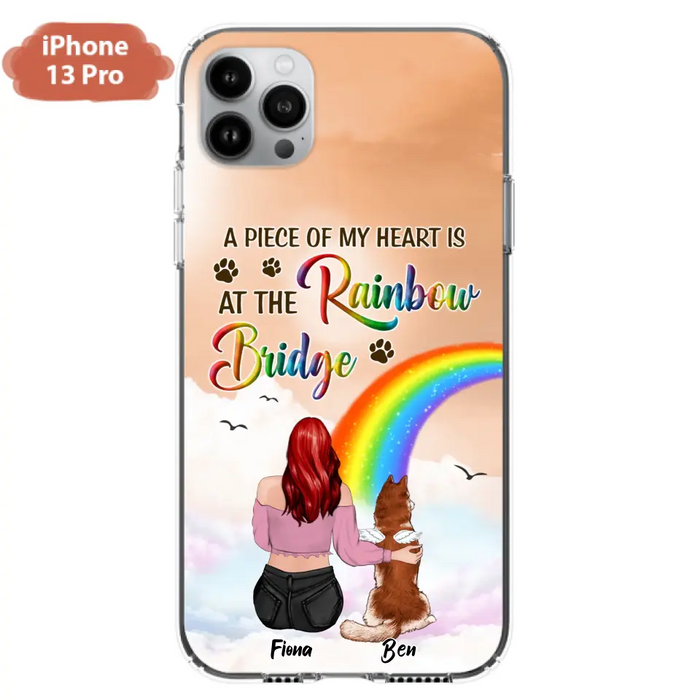 Custom Personalized Memorial Phone Case - Memorial Gift Idea for Dog/Cat Owners/Mother's Day - A Piece Of My Heart Is At The Rainbow Bridge - Case for iPhone/Samsung