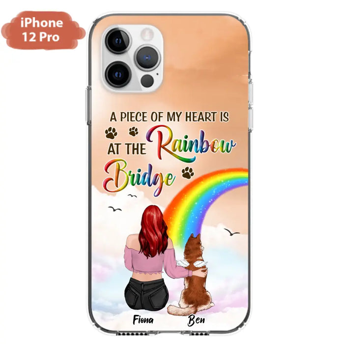 Custom Personalized Memorial Phone Case - Memorial Gift Idea for Dog/Cat Owners/Mother's Day - A Piece Of My Heart Is At The Rainbow Bridge - Case for iPhone/Samsung