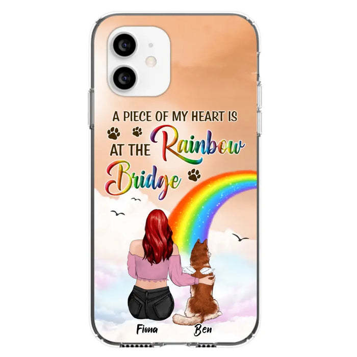 Custom Personalized Memorial Phone Case - Memorial Gift Idea for Dog/Cat Owners/Mother's Day - A Piece Of My Heart Is At The Rainbow Bridge - Case for iPhone/Samsung