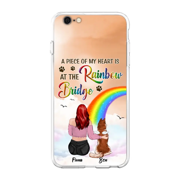 Custom Personalized Memorial Phone Case - Memorial Gift Idea for Dog/Cat Owners/Mother's Day - A Piece Of My Heart Is At The Rainbow Bridge - Case for iPhone/Samsung