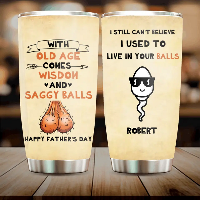 Custom Personalized Sperms Tumbler - Gift Idea For Father's Day From Kids - Upto 6 Sperms - We Still Can't Believe We Used To Live In Your Balls