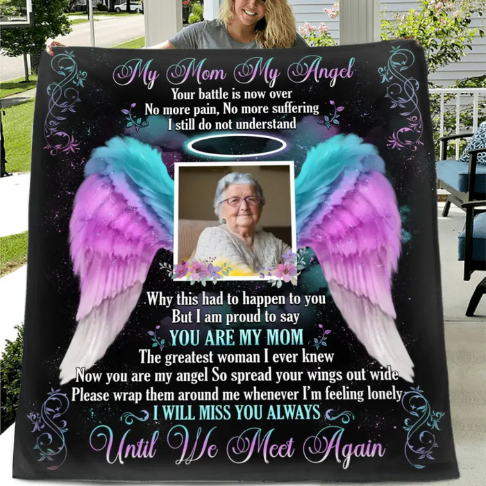 Custom Personalized My Angel Memorial Single Layer Fleece/ Quilt Blanket - Memorial Gift Idea For Mom/Dad/ Husband/Wife - My Mom My Angel I Will Miss You Always