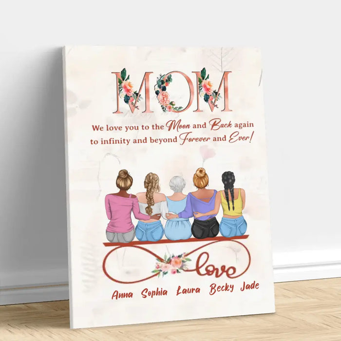 Custom Personalized Mom Vertical Canvas - Mother With Upto 4 Daughters - Gift Idea For Mother's Day From Daughter - We Love You To The Moon And Back Again