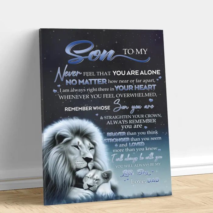 Custom Personalized To My Daughter/Son Lion Vertical Canvas - Gift Idea For Daughter/Son From Dad - Never Feel That You Are Alone