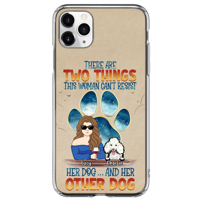 Custom Personalized Dog Mom Phone Case - Gift Idea For Dog Lovers/Mother's Day - Upto 6 Dogs - There Are Two Things This Woman Can't Resist Her Dog..And Her Other Dog - Cases For iPhone/ Samsung