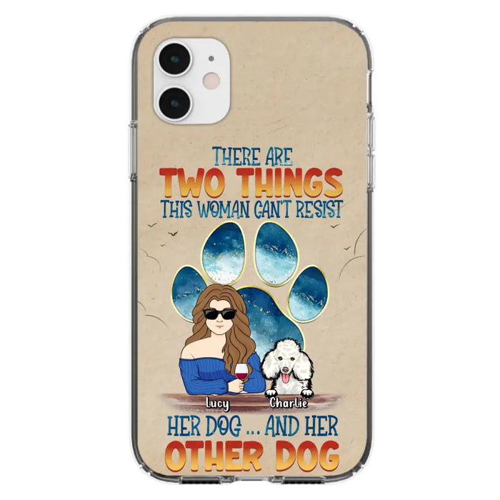 Custom Personalized Dog Mom Phone Case - Gift Idea For Dog Lovers/Mother's Day - Upto 6 Dogs - There Are Two Things This Woman Can't Resist Her Dog..And Her Other Dog - Cases For iPhone/ Samsung