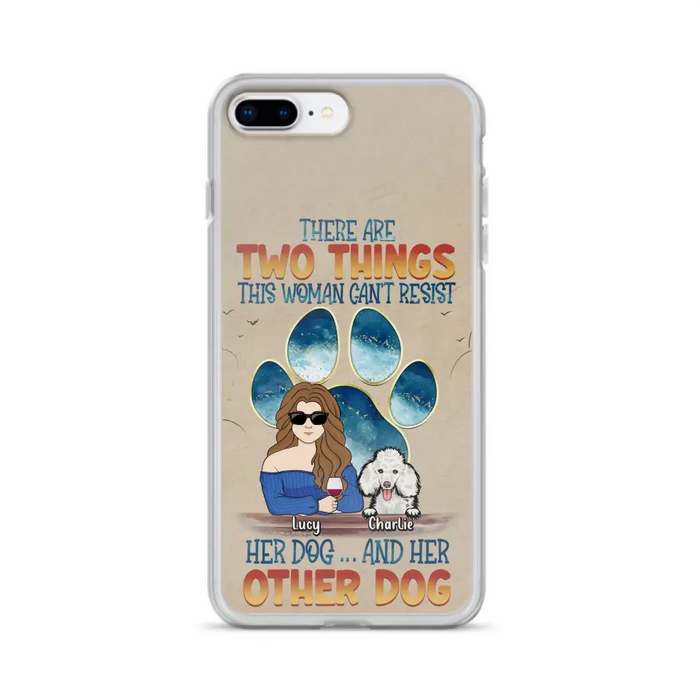 Custom Personalized Dog Mom Phone Case - Gift Idea For Dog Lovers/Mother's Day - Upto 6 Dogs - There Are Two Things This Woman Can't Resist Her Dog..And Her Other Dog - Cases For iPhone/ Samsung