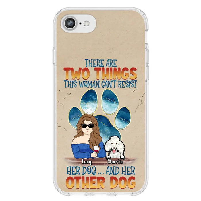 Custom Personalized Dog Mom Phone Case - Gift Idea For Dog Lovers/Mother's Day - Upto 6 Dogs - There Are Two Things This Woman Can't Resist Her Dog..And Her Other Dog - Cases For iPhone/ Samsung