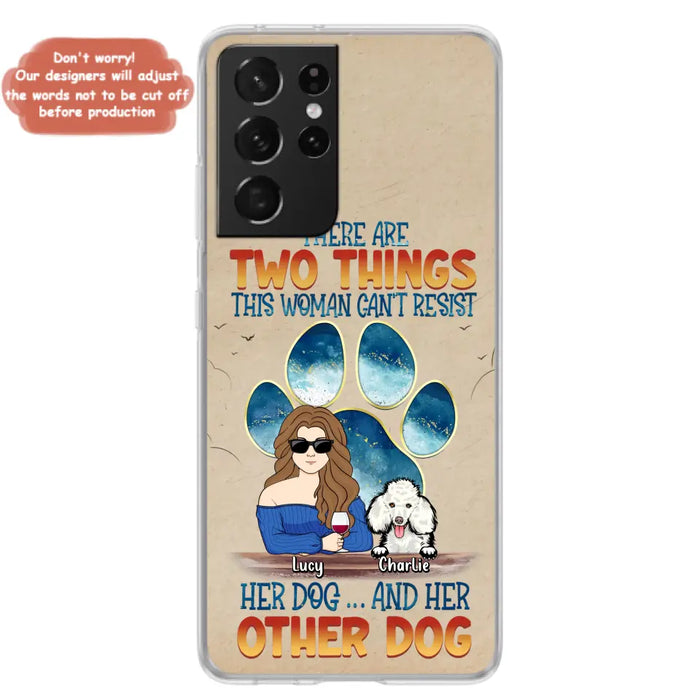 Custom Personalized Dog Mom Phone Case - Gift Idea For Dog Lovers/Mother's Day - Upto 6 Dogs - There Are Two Things This Woman Can't Resist Her Dog..And Her Other Dog - Cases For iPhone/ Samsung