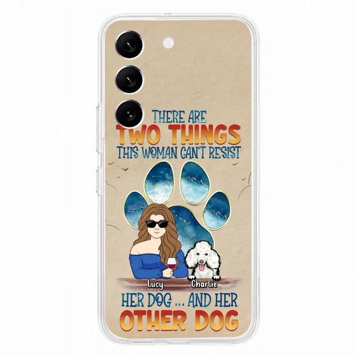 Custom Personalized Dog Mom Phone Case - Gift Idea For Dog Lovers/Mother's Day - Upto 6 Dogs - There Are Two Things This Woman Can't Resist Her Dog..And Her Other Dog - Cases For iPhone/ Samsung