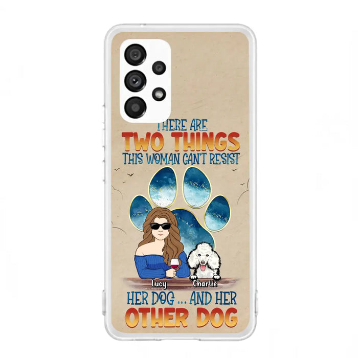 Custom Personalized Dog Mom Phone Case - Gift Idea For Dog Lovers/Mother's Day - Upto 6 Dogs - There Are Two Things This Woman Can't Resist Her Dog..And Her Other Dog - Cases For iPhone/ Samsung