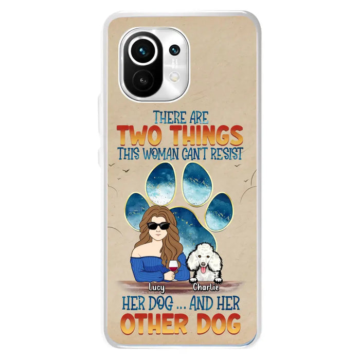 Custom Personalized Dog Mom Phone Case - Gift Idea For Dog Lovers/Mother's Day - Upto 6 Dogs - There Are Two Things This Woman Can't Resist Her Dog..And Her Other Dog - Cases For Xiaomi/ Oppo/ Huawei