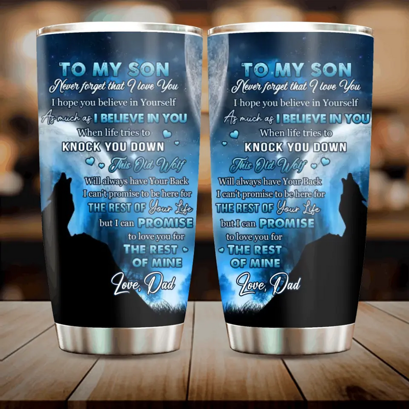 Custom To My Son Tumbler - Gift Idea From Mom/Dad To Son - I Can Promise To Love You For The Rest Of Mine