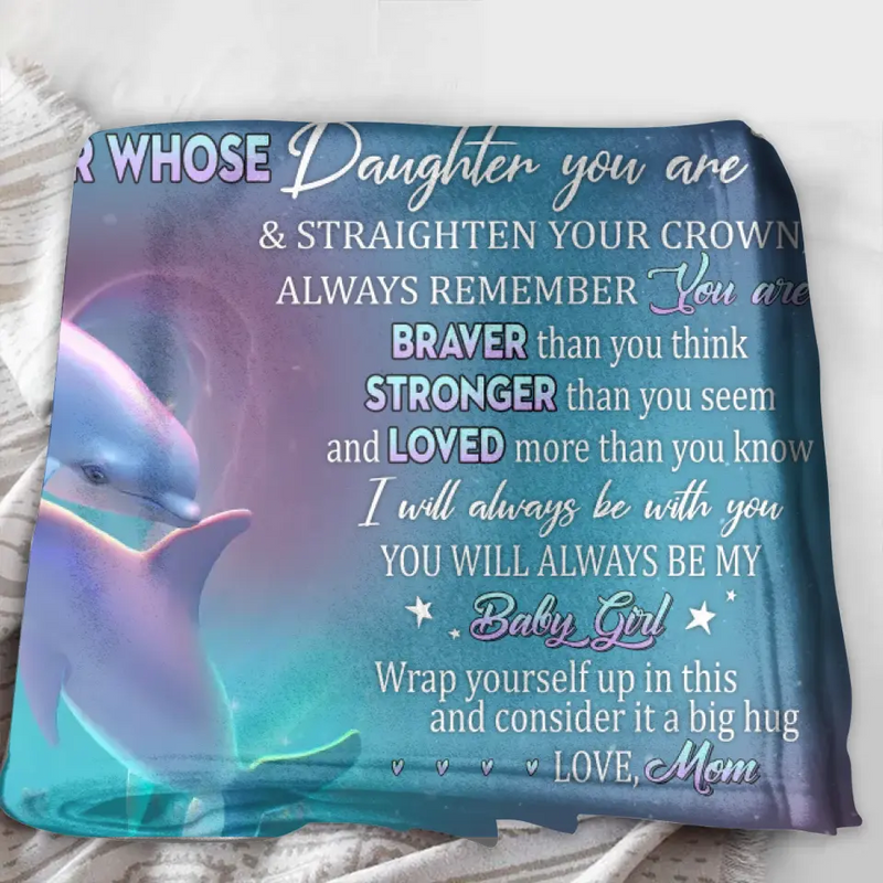 Personalized To My Daughter Fleece Throw Blanket/ Quilt - Gift Idea From Mom To Daughter, Birthday Gift - To My Daughter Never Feel That You Are Alone
