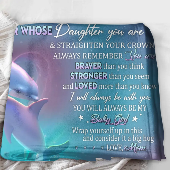 Custom Personalized To My Daughter Single Layer Fleece/ Quilt Blanket - Gift Idea From Mom To Daughter, Birthday Gift - To My Daughter Never Feel That You Are Alone