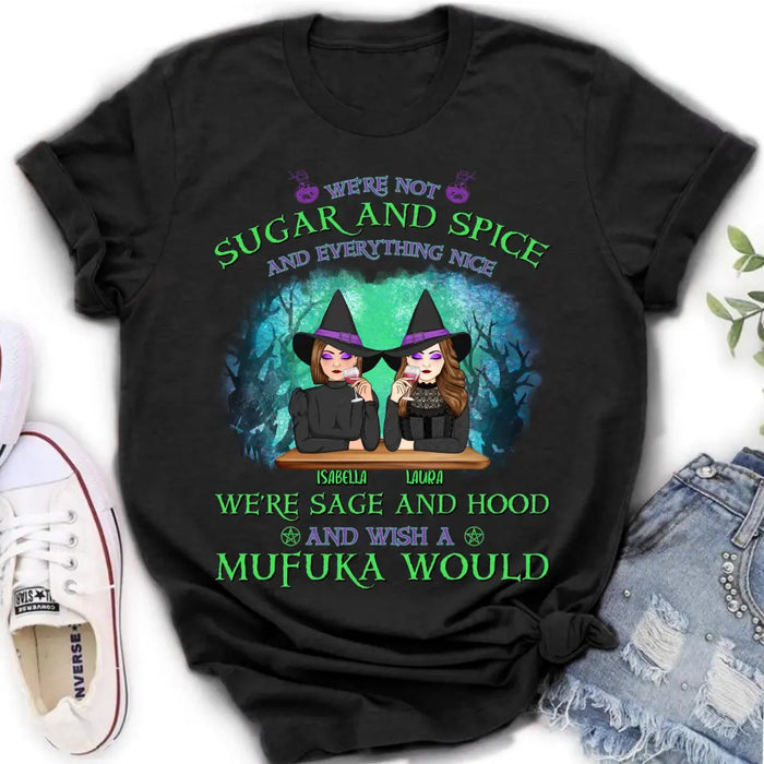 Custom Personalized Sugar & Spice Witch Friends T-Shirt/Hoodie/Long sleeve/Sweatshirt - Upto 4 People - Gift Idea For Besties/Sisters/Friends - We're Not Sugar & Spice And Everything Nice