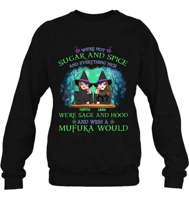 Custom Personalized Sugar & Spice Witch Friends T-Shirt/Hoodie/Long sleeve/Sweatshirt - Upto 4 People - Gift Idea For Besties/Sisters/Friends - We're Not Sugar & Spice And Everything Nice