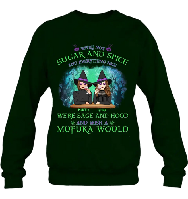 Custom Personalized Sugar & Spice Witch Friends T-Shirt/Hoodie/Long sleeve/Sweatshirt - Upto 4 People - Gift Idea For Besties/Sisters/Friends - We're Not Sugar & Spice And Everything Nice