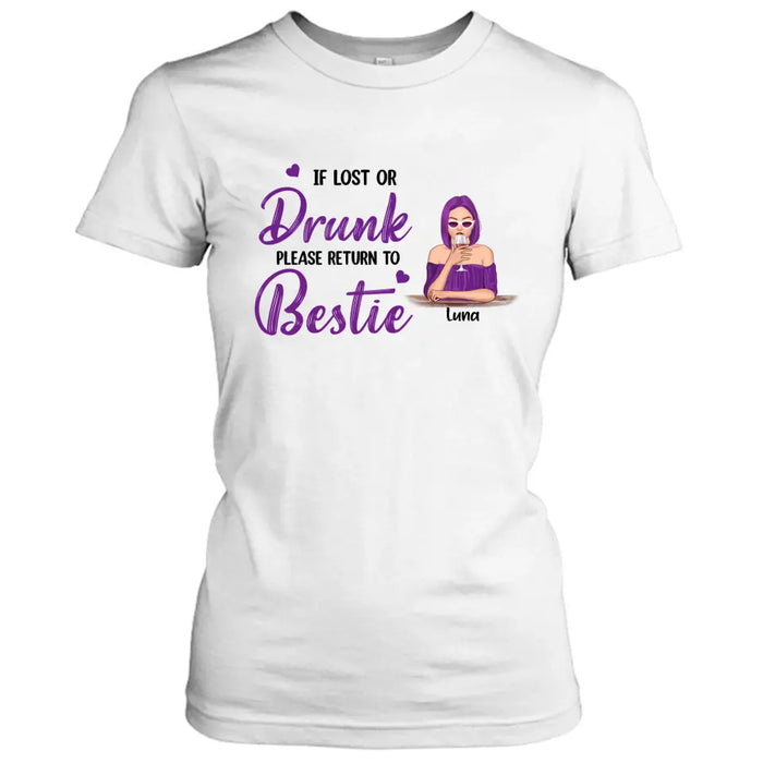 Personalized Friends T-shirt - Gift for Best Friends - If Lost or Drunk Please Return To Bestie - 50P18G
