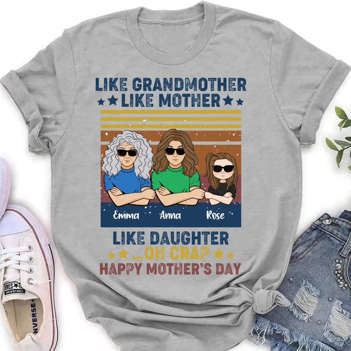 Custom Personalized Mother's Day T-Shirt/ Long sleeve/ Sweatshirt/ Hoodie - Gift Idea For Mother's Day - Like Grandmother Like Mother Like Daughter Oh Crap