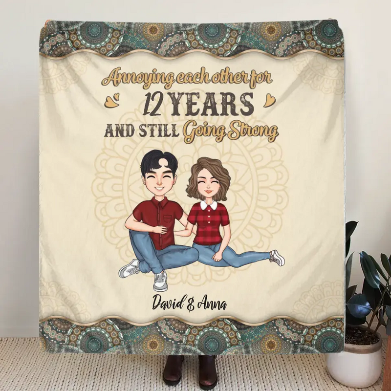 Personalized Couple Quilt/Fleece Throw Blanket - Gift Idea For Couple/Mother's Day/Father's Day - Annoying Each Other For 12 Years And Still Going Strong