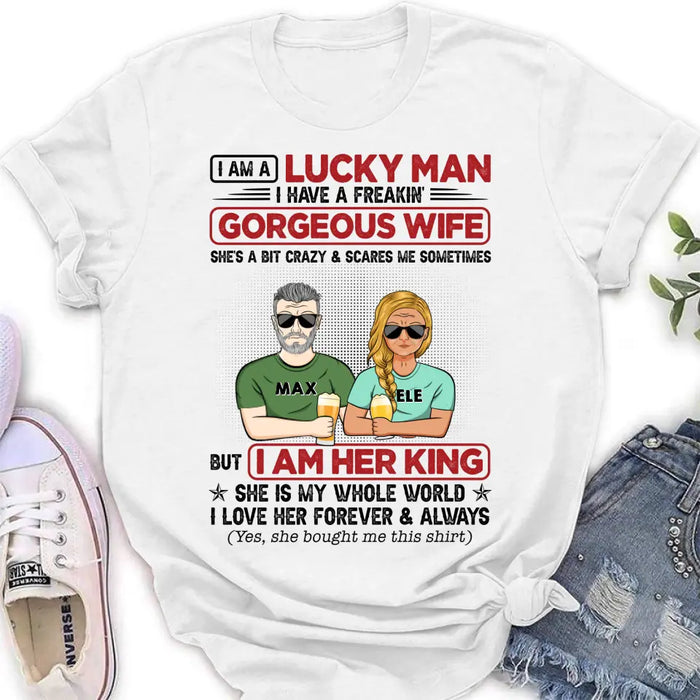 Custom Personalized Couple Shirt/ Hoodie - Gift Idea For Couple/Husband/Wife - I Am A Lucky Man I Have A Freakin' Gorgeous Wife